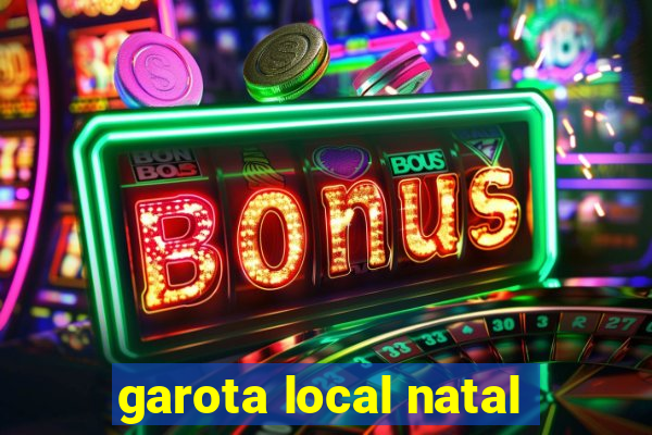 garota local natal